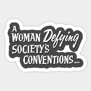 A Woman Defying Society's Conventions V.2 Sticker